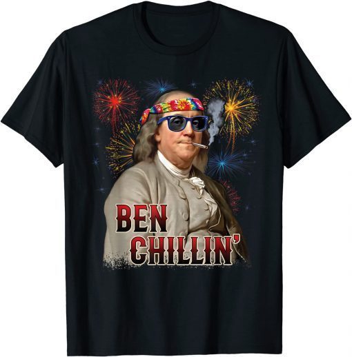 Ben Chillin' Stoner Ben Franklin 4th of July Fireworks T-Shirt