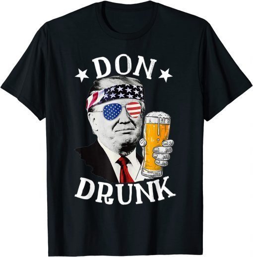 Don Drunk President Donald Trump Drinking Beer Shirt