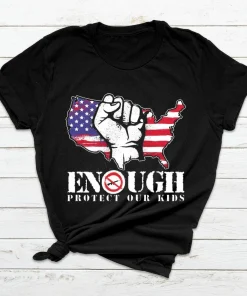 ENOUGH Protect Our Kids Stop Gun Violence, Protect Our Kids Not Guns Tee Shirt