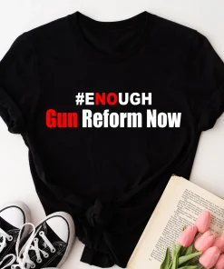 Enough Gun Reform Now Pray For Texas Tee Shirt