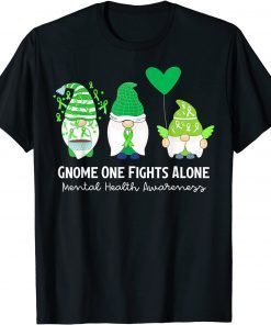 Gnome One Fights Alone Mental Health Awareness Month T-Shirt