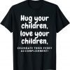 Hug Your Children T-Shirt