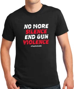 No More Silence End Gun Violence, Pray For Uvalde T-Shirt