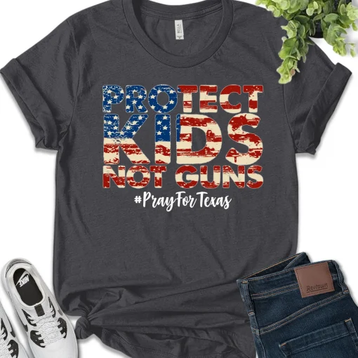 Pray For Texas, Gun Reform, Protect Kids Not Gun T-Shirt