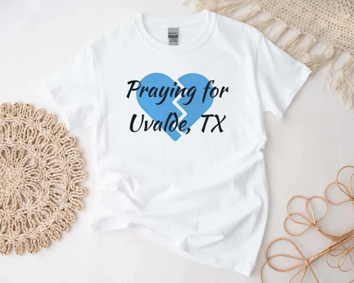 Pray For Uvalde Texas, Pray for Uvalde, Prayers for Texas,Protect Our Children T-Shirt