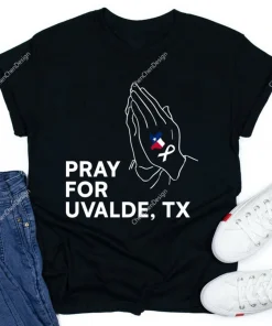 Pray For Uvalde, Uvalde Texas, Anti Gun Pray For Texas T-Shirt