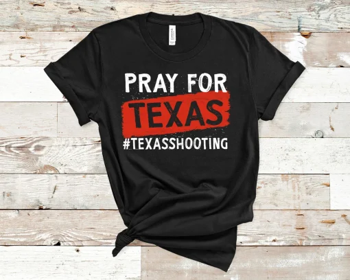 Pray For Uvalde, Uvalde Texas, Texas School T-Shirt