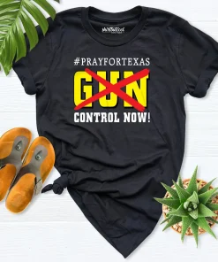 Pray for Texas, No Gun, Control Now, Protect Kids Not Gun T-Shirt