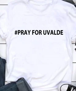 Pray for Uvalde, Uvalde Texas T-Shirt