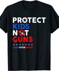 Protect Kids Not Guns, Gun Reform Now, Stop Gun Violence T-Shirt
