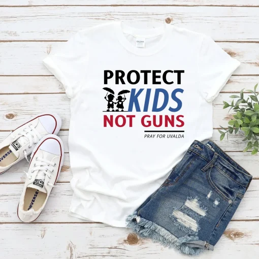 Protect Kids Not Guns, Pray For Uvalde, Protect Our Children T-Shirt