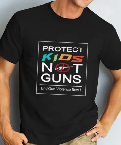 Protect Kids Not Guns, Texas Shooting, End Gun Violence Now T-Shirt