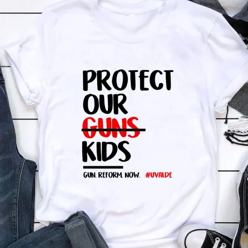 Protect Kids Not Guns Uvalde, Protect Our Children T-Shirt