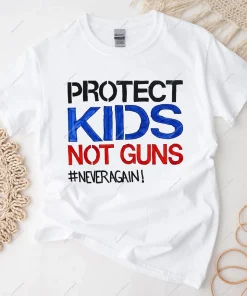 Protect Our Kids Not Guns, Pray For Texas Tee Shirt