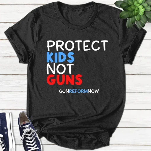 Protect Our Kids Not Guns, Texas Shooting Gun Control Now Enough Violence T-Shirt