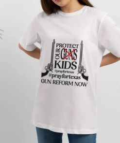 Protect Our Kids Not Guns,Protect Our Children, Pray For Texas T-Shirt