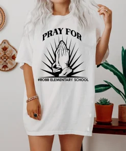 Robb Elementary School, Uvalde Strong, Gun Control Now, Pray for Texas T-Shirt