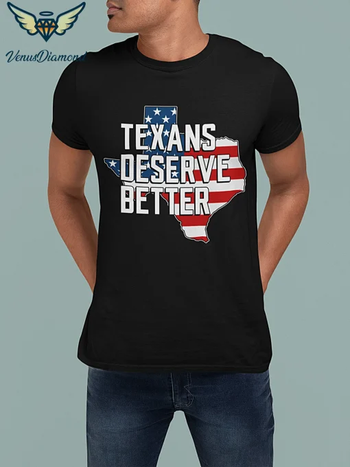 Texans Deserve Better, Pray For Texas, Pray For Uvalde T-Shirt