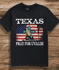 Texas Pray For Uvalde, Uvalde Texas Shirt