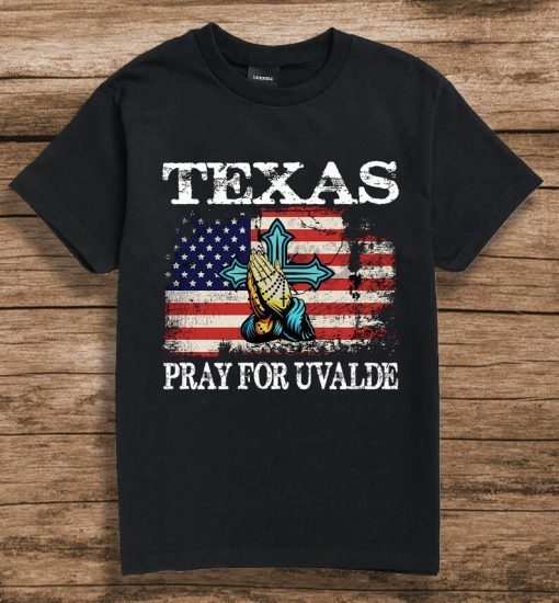 Texas Pray For Uvalde, Uvalde Texas Shirt