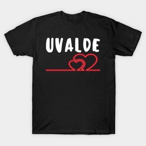 Texas Strong Pray For Texas, Love to Uvalde ,Uvalde Strong T-Shirt