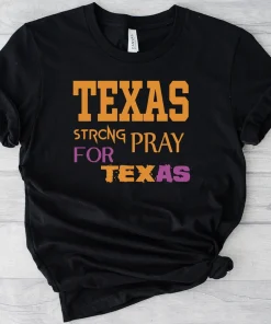 Texas Strong, Pray For Texas T-Shirt