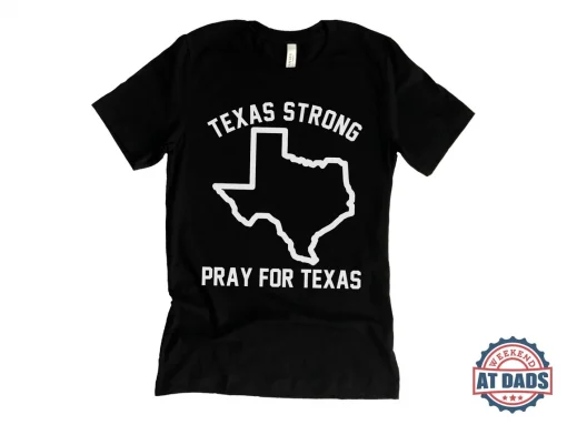 Texas Strong Pray for Texas, Protect Kids Not Guns, Pray for Uvalde T-Shirt