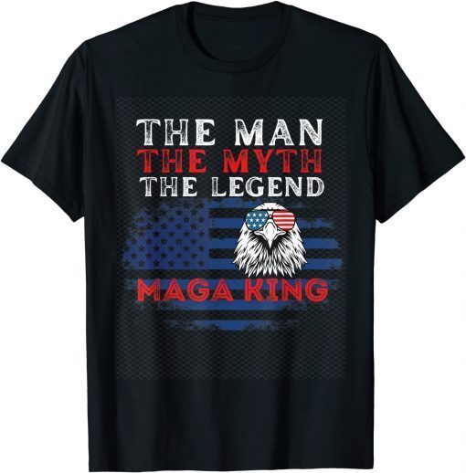 Trump The Maga King, The Man, The Myth, The Legend T-Shirt