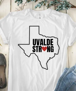 Uvalde Strong, Pray For Texas, Texas Lover T-Shirt