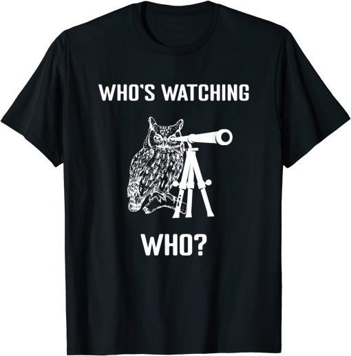 Who’s Watching Who - Birds are watching us T-Shirt