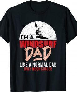 Windsurf Dad Father's Day Surfer Windsurfing T-Shirt