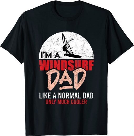 Windsurf Dad Father's Day Surfer Windsurfing T-Shirt