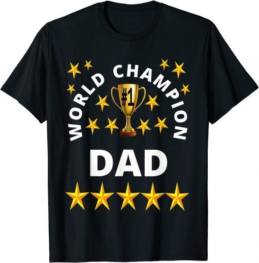 World Champion Dad Great Man Father's Day Okayest Daddy T-Shirt