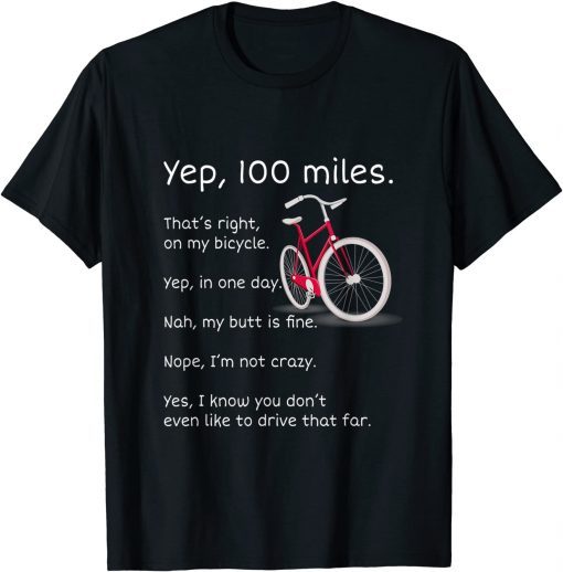 Yep I Rode 100 Miles Sarcastic Cyclist Cycling Ride T-Shirt