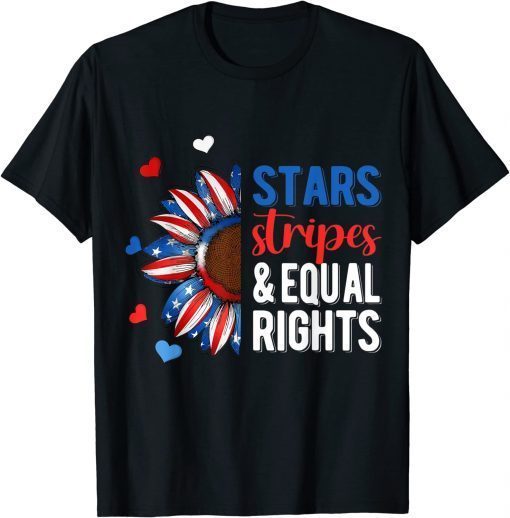 4th July America Independence Stars Stripes And Equal Rights Tee Shirt