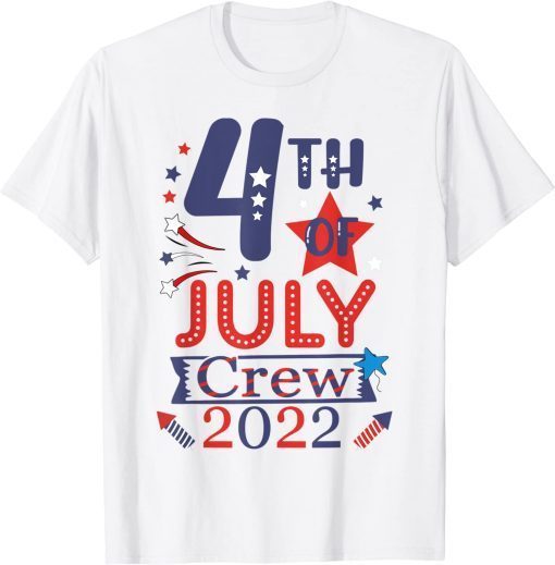 4th Of July Crew 2022 T-Shirt