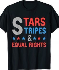 4th Of July Feminist Patriotic Stars Stripes & Equal Rights T-Shirt