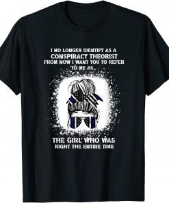 4th Of July I No Longer Identify As A Conspiracy Theorist T-Shirt