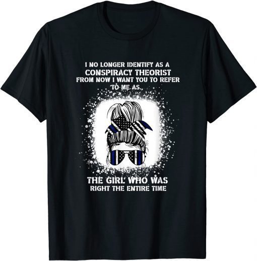 4th Of July I No Longer Identify As A Conspiracy Theorist T-Shirt