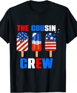 4th Of July The Cousin Crew USA American Flag Popsicle T-Shirt