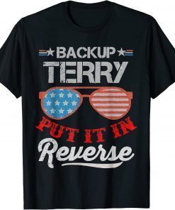 4th of July 2022 Back it Up Terry Flag USA Sunglasse4th of July 2022 Back it Up Terry Flag USA Sunglasses Tee Shirts Tee Shirt