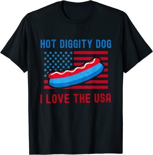 4th of July Hot Diggity Dog I Love The USA Hot Dog T-Shirt