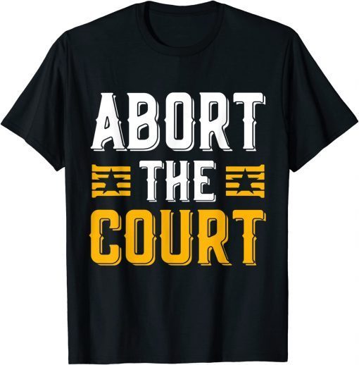 Abort The Court 4th of July Reproductive Rights T-Shirt