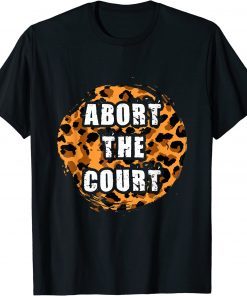 Abort This Court Feminist Grunge Retro Leopard T-Shirt