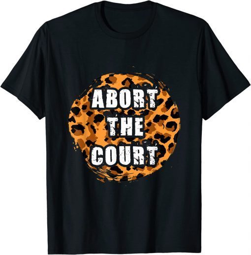 Abort This Court Feminist Grunge Retro Leopard T-Shirt