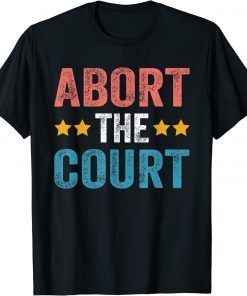 Abort the court T-Shirt