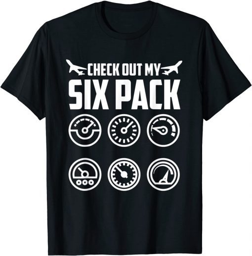 Airplane Pilot Quotes Check Out My Six Pack Flying Airplane T-Shirt