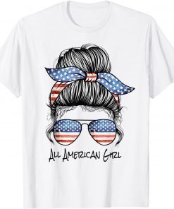 All American Girl messy bun American Flag 4th of July T-Shirt