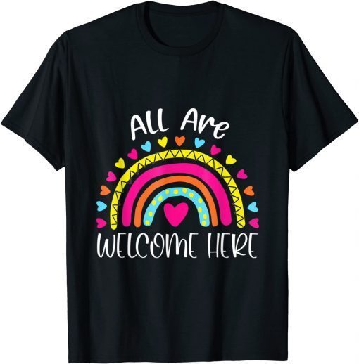 All Are Welcome Here Teacher First Day Of School T-Shirt