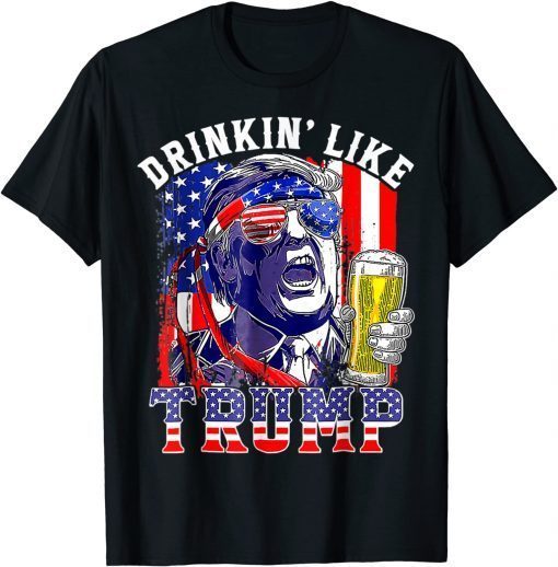 Drinking Like Trump 4th Of July Merica Trump, Pro-Trump 2024 Classic Shirt